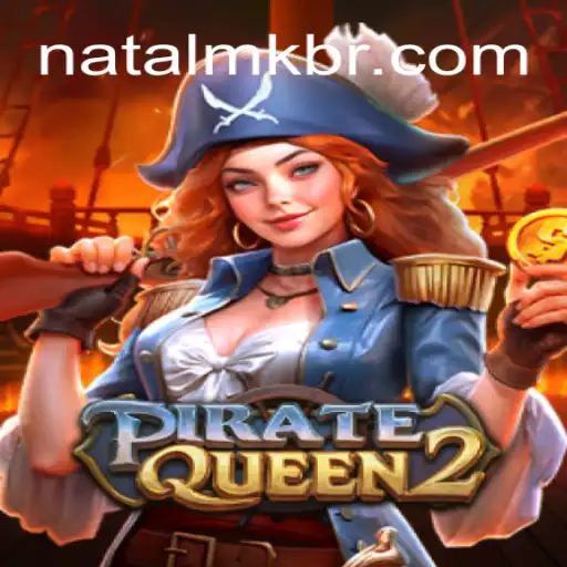 Discover the Adventurous World of PirateQueen2 and NATALMK.COM